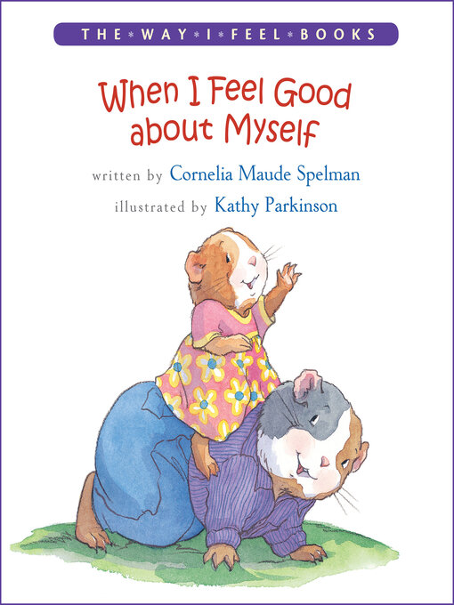 Title details for When I Feel Good about Myself by Cornelia Maude Spelman - Available